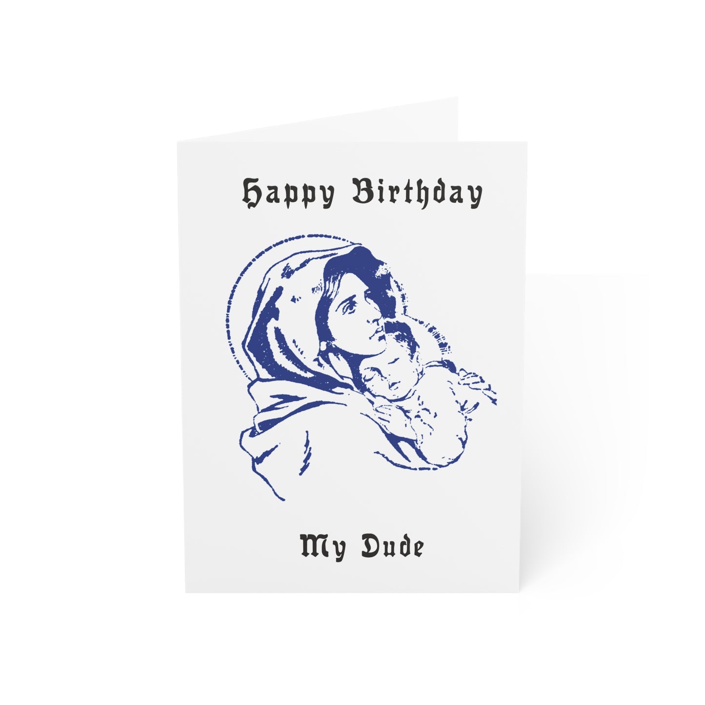 Holiday Greeting Card : Happy Birthday My Dude